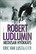 Van Lustbader, Eric: Robert Ludlumin Medusan hyökkäys
