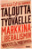 Alaja, Antti & Suominen, Esa: Taloutta työväelle