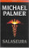 Palmer, Michael: Salaseura