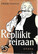 Tanttu Erkki: Repliikit reiraan