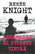 Knight, Renée: Kenenkään ei pitänyt tietää