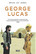 Jones Brian Jay: George Lucas