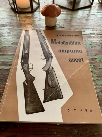 Metsästäjän ampuma-aseet, M. Talvenheimo, Otava, 1962