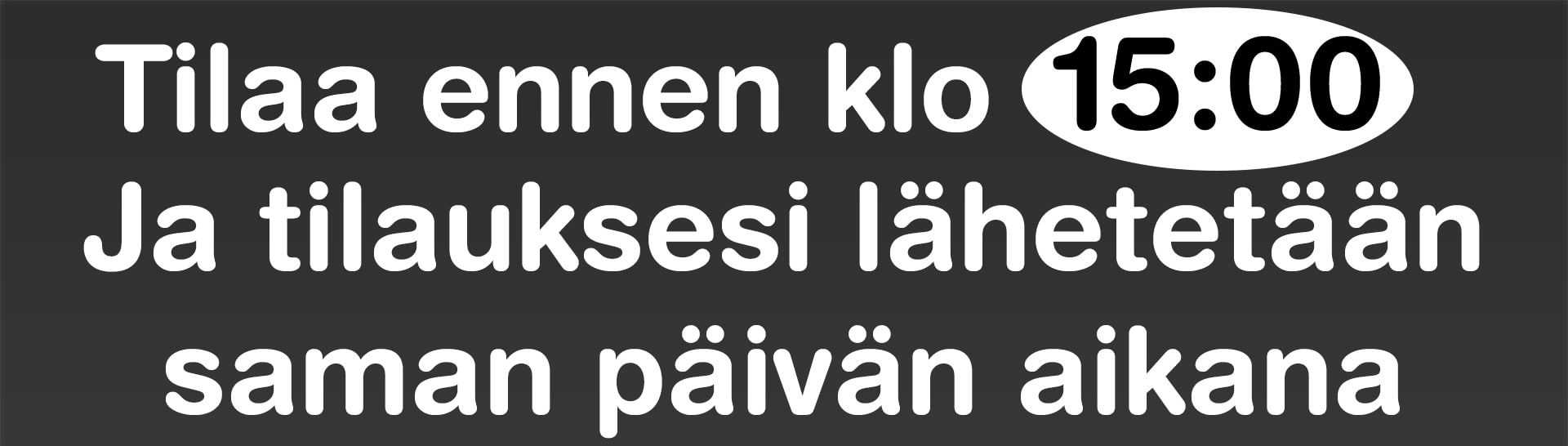 Tilaa ennen