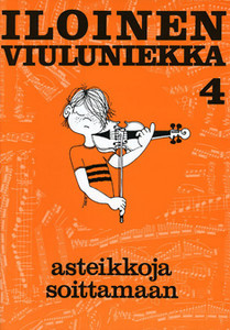 Viulukoulu Iloinen Viuluniekka 4 / USMA ASTEIKKOJA SOITTAMAAN