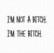 Gummiapan: I’m not a bitch. I’m the Bitch.  - leimasin