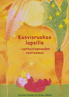 Kasvisruokaa lapsille - varhaislapsuuden ravitsemus