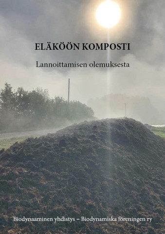 Eläköön komposti - lannoittamisen olemuksesta