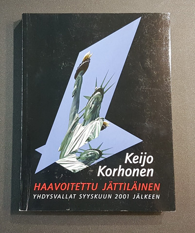 Kirja (Keijo Korhonen  - Haavoitettu jättiläinen - Yhdysvallat syyskuun 2001 jälkeen)