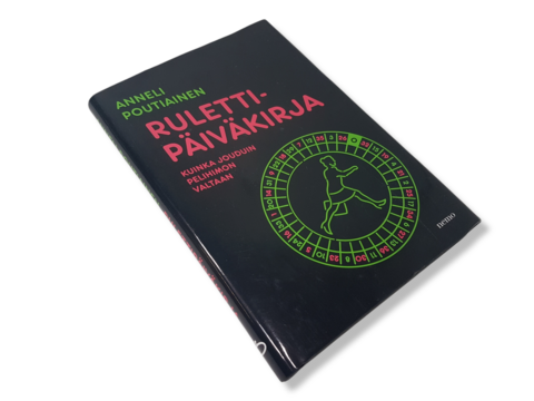Kirja (Anneli Poutiainen - Rulettipäiväkirja - Kuinka jouduin pelihimon valtaan)