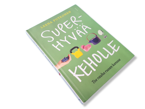 Kirja (Leena Putkonen - Superhyvää keholle - Tee rauha ruoan kanssa)