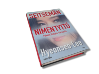 Kirja (Seitsemän nimen tyttö - Pakoon Pohjois-Koreasta - Hyeonseo Lee)