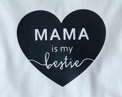 Mama is my bestie -silityskuva