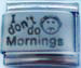 I don't do mornings