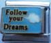 Follow your dreams, vaaleansininen