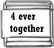 4 ever together