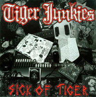 Tiger Junkies ‎– Sick Of Tiger (käytetty) 7