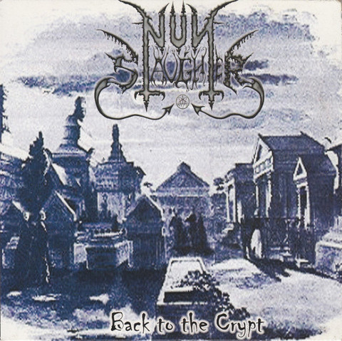 NunSlaughter, Slaughter – Back To The Crypt, Sadist (used) 7