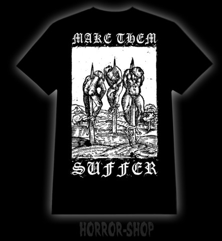 Make Them Suffer T-shirt and ladyfit