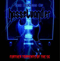 The Hounds Of Hasselvander ‎– Further Torments Of The SG (LP, Uusi)