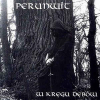 Perunwit ‎– W Kręgu Dębów (LP, Uusi)