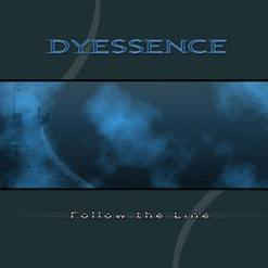 Dyessence ‎– Follow The Line (CD, Käytetty)