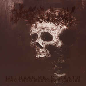 Encoffination ‎– III: Hear Me, O' Death, Sing Thou Wretched Choirs (CD, Uusi)