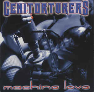 Genitorturers - Machine Love (CD, Used)
