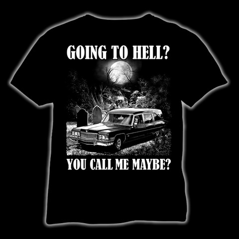Going to hell? T-shirt and ladyfit