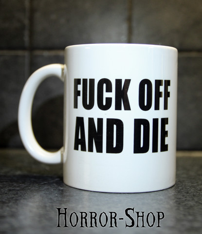 Fuck off and die (mug) white
