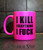 I kill everything I fuck (muki, Pinkki)