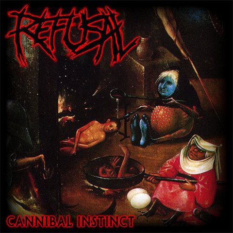 Refusal - Cannibal Instinct (CD, New)
