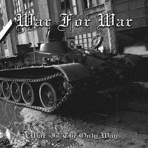 War For War - War Is The Only Way (CD, Uusi)