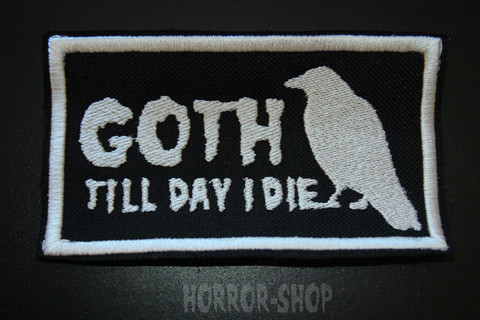 Goth till day I die -kangasmerkki