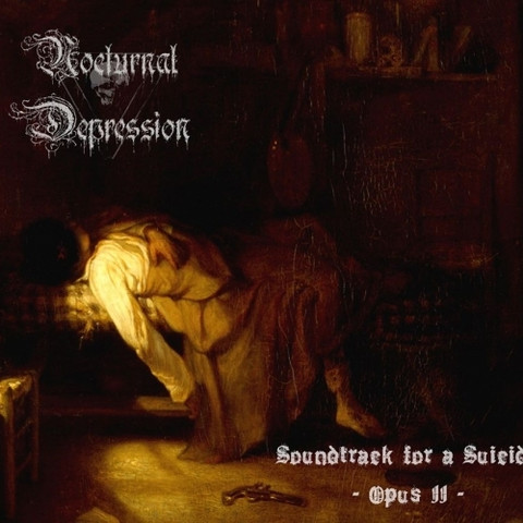 Nocturnal Depression - Soundtrack for a Suicide - Opus II (new)