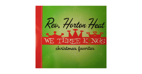 Reverend Horton Heat - We three kings (CD, uusi)