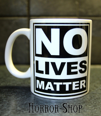 No lives matter (mug)