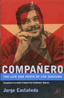 Companero : Life and Death of Che Guevara (käytetty, pehmeäkantinen)