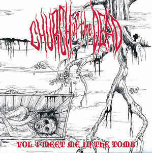 Church Of The Dead ‎– Vol.4 Meet Me In The Tomb (CD, käytetty)