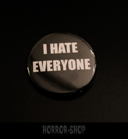 I hate everyone -pinssi