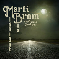 Marti Brom & Her Rancho Notorious – Midnight Bus CD (new)