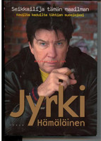 Jyrki Hämäläinen -Seikkailija tämän maailman kovilta kaduilta tähtien suosikiksi (käytetty)