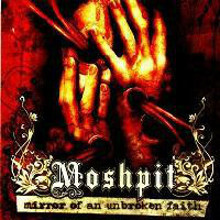Moshpit  – Mirror Of An Unbroken Faith (LP, käytetty)