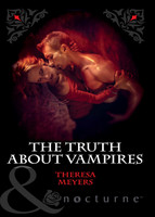 The Truth About Vampires by Theresa Meyers (käytetty)