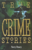 Terry Deary - True Crime Stories (käytetty)