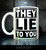 They lie to you (mug)