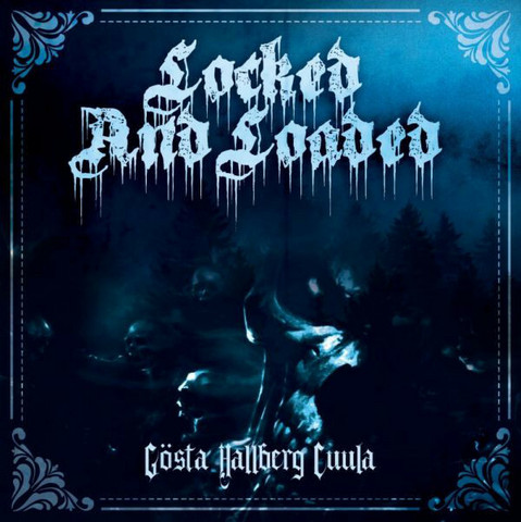 Locked And Loaded  – Gösta Hallberg Cuula (CD, new)