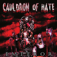 Cauldron Of Hate – Emperor (CD, uusi)