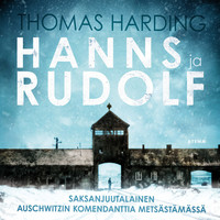 THOMAS HARDNING Hanns ja Rudolf -Saksanjuutalainen Auschwitzin komedanttia etsimässä (käytetty)