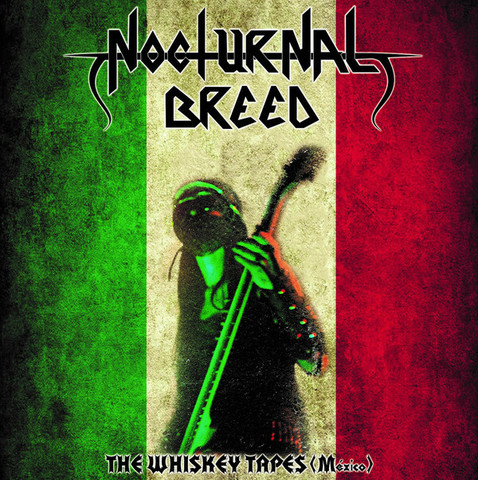Nocturnal Breed – The Whiskey Tapes (México) (CD, uusi)